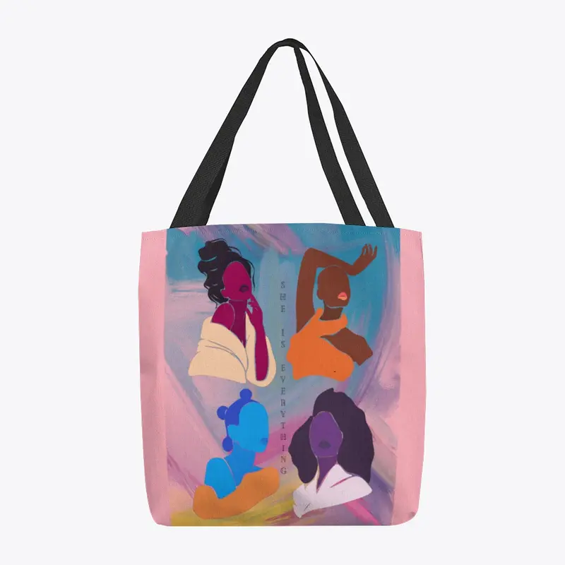 She Is Everything Tote